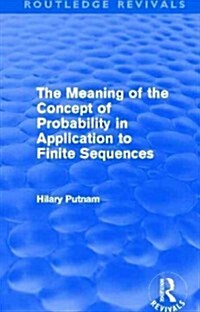 The Meaning of the Concept of Probability in Application to Finite Sequences (Routledge Revivals) (Paperback)