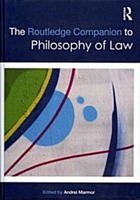 The Routledge Companion to Philosophy of Law (Hardcover)