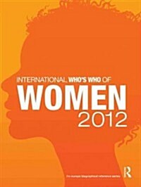 International Whos Who of Women 2012 (Hardcover, 8 ed)