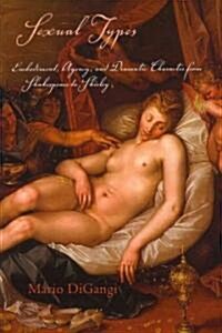 Sexual Types: Embodiment, Agency, and Dramatic Character from Shakespeare to Shirley (Hardcover)