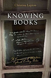 Knowing Books: The Consciousness of Mediation in Eighteenth-Century Britain (Hardcover)