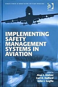 Implementing Safety Management Systems in Aviation (Hardcover)