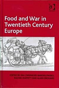 Food and War in Twentieth Century Europe (Hardcover)