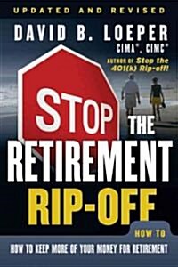 Stop the Retirement Rip-Off: How to Avoid Hidden Fees and Keep More of Your Money (Paperback, 2, Updated)