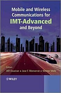 Mobile and Wireless Communications for IMT-Advanced and Beyond (Hardcover)