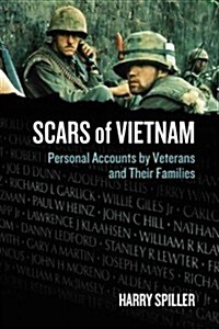 Scars of Vietnam: Personal Accounts by Veterans and Their Families (Paperback)