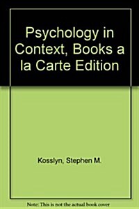 Psychology in Context, Books a la Carte Edition (Loose Leaf, 3)