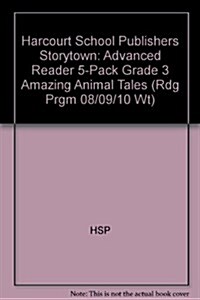 Storytown: Advanced Reader 5-Pack Grade 3 Amazing Animal Tales (Hardcover)