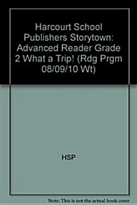 What a Trip!, Advanced Reader Grade 2 (Paperback)