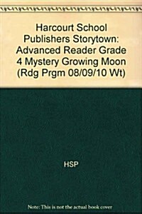 Mystery Growing Moon, Advanced Reader Grade 4 (Paperback)