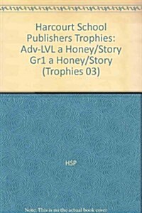 Harcourt School Publishers Trophies: Above Level Individual Reader Grade 1 a Honey of a Story (Hardcover)