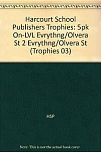 Harcourt School Publishers Trophies: On Level Individual Reader 5-Pack Grade 2 Everything on Olvera Street (Hardcover)