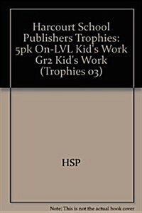 Harcourt School Publishers Trophies: On Level Individual Reader 5-Pack Grade 2 Kids Work (Hardcover)