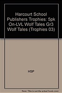 Harcourt School Publishers Trophies: On Level Individual Reader 5-Pack Grade 3 Wolf Tales (Hardcover)