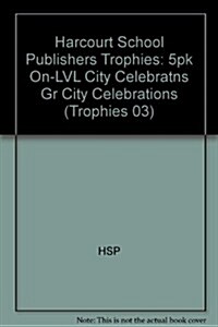 Harcourt School Publishers Trophies: On Level Individual Reader 5-Pack Grade 3 City Celebrations (Hardcover)