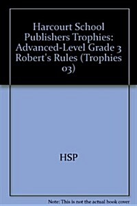 Harcourt School Publishers Trophies: Advanced-Level Grade 3 Roberts Rules (Hardcover)