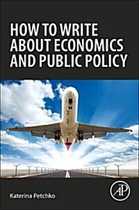 How to Write about Economics and Public Policy (Paperback)