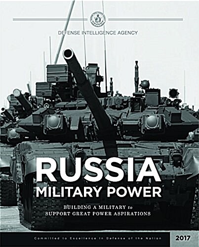 Russia Military Power: Building a Military to Support Great Power Aspirations (Paperback)