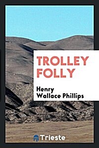 Trolley Folly (Paperback)