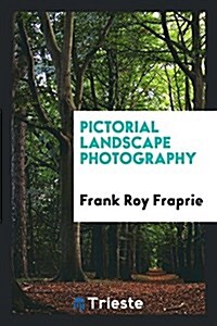 Pictorial Landscape Photography (Paperback)