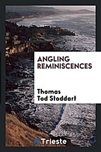 Angling Reminiscences (Paperback)