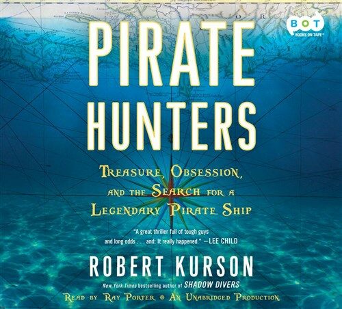 Pirate Hunters: Treasure, Obsession, and the Search for a Legendary Pirate Ship (Audio CD)