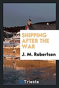 Shipping After the War (Paperback)