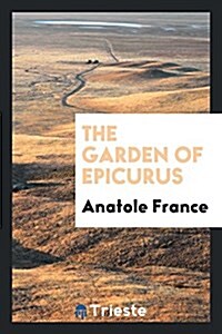 The Garden of Epicurus (Paperback)