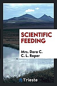 Scientific Feeding (Paperback)