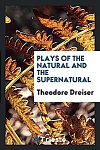 Plays of the Natural and the Supernatural (Paperback)