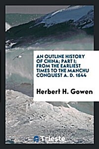 An Outline History of China (Paperback)