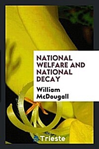 National Welfare and National Decay (Paperback)