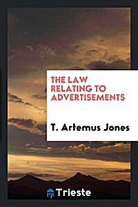 The Law Relating to Advertisements (Paperback)