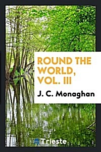 Round the World, Vol. III (Paperback)