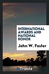 International Awards and National Honor (Paperback)