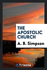 The Apostolic Church (Paperback)