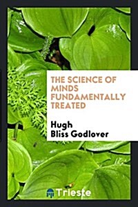 The Science of Minds Fundamentally Treated (Paperback)