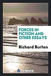 Forces in Fiction and Other Essays (Paperback)