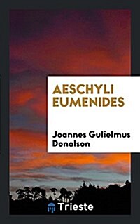 Aeschyli Eumenides (Paperback)