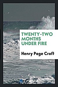 Twenty-Two Months Under Fire (Paperback)