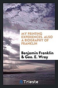 My Printing Experiences (Paperback)
