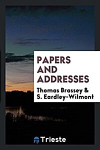 Papers and Addresses (Paperback)
