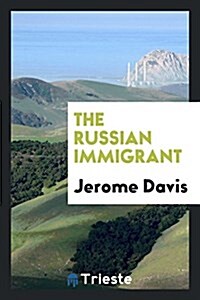 The Russian Immigrant (Paperback)