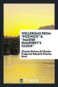 Wellerisms from Pickwick & Master Humphreys Clock (Paperback)