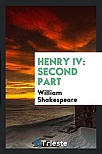 Henry IV: Second Part (Paperback)
