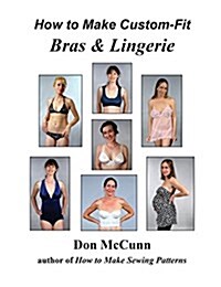 How to Make Custom-Fit Bras & Lingerie (Paperback)