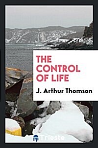 The Control of Life (Paperback)