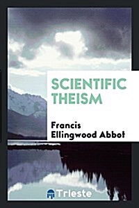 Scientific Theism (Paperback)