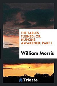 The Tables Turned: Or, Nupkins Awakened: Part I (Paperback)