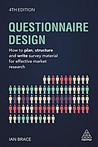 Questionnaire Design : How to Plan, Structure and Write Survey Material for Effective Market Research (Paperback, 4 Revised edition)